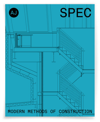 AJ Specification Jun 2026: Modern Methods of Construction